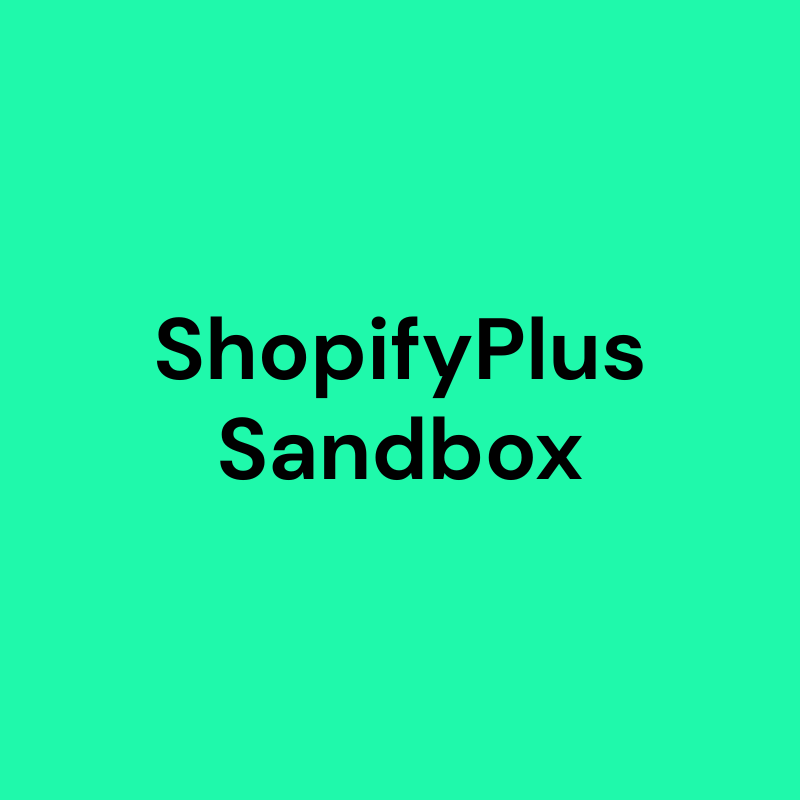 ShopifyPlus Sandbox-Testumgebung GRATIS testen (ohne zeitliche Beschränkung)