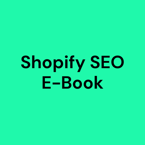 E-Book Shopify SEO: Dein Weg zur Spitzenposition bei Google